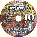 Heducation 10th Birthday Live - mixed by DJ Mylz