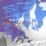 WUTEVRMIX CHAPTER 04 : SOCIALSPOILER
