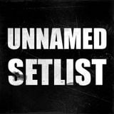Unnamed Setlist