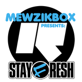Mewzikbox || Stay Fresh Music || 05.09.10