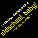 Clemens Esperanza - Oldschool, Baby! 2013-07-28 Part 1