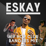 Hip-Hop Club Bangers Mix 1 | Eskay