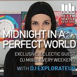 KEXP Presents Midnight In A Perfect World with DJ Explorateur
