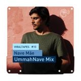 VIRALTapes #10 // Nave Mãe - Ummah Nave Mix