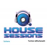 Sultanaz - House Sessions Episode #019 (2014)