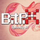 #bitpixpodcast Episodio 41