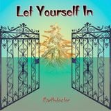 Let Yourself In pt.1