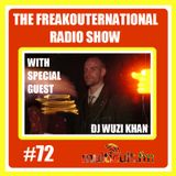 The FreakOuternational Radio Show #72 with Wuzi Khan 28/11/2016