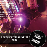 RECESS: with SPINELLI #232, The Royal Concept