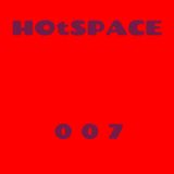 HOtSPACE 007