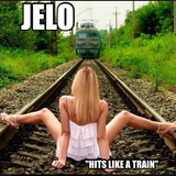 JELO "Hits like a train"