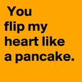 Flip my heart