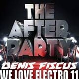 Denis Fiscus - We Love Electro 11 The After Party