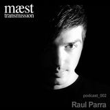 Raul Parra - Maest Transmission - Noviembre 2015