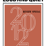 Loud And Quiet 2012 Review mix