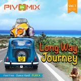 PIVOMIX - Long Way Journey Vol.1