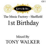 Tony Walker Love To Be 1st Birthday Mix Part Two