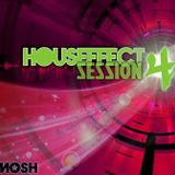 HousEffect - Session 4...mixed by DJ Mosh!