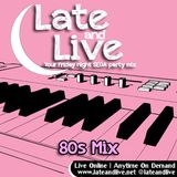 Late and Live On Demand - E43 - 80s Mix (8th February 2013)