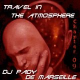 TRAVEL IN THE ATMOSPHERE # 09 DJ PADY DE MARSEILLE