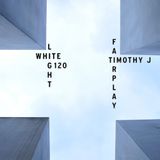 White Light 120 - Timothy J Fairplay
