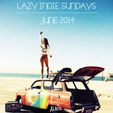 LAZY INDIE SUNDAYS - JUN 14