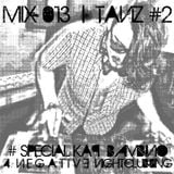 MIX 013 \\ TANZ #2 - special KAP BAMBINO