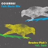 COLUMBUS FOLK MUSIC MIX- READERS PICKS VOL. TWO