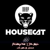 Deep House Cat Show - Friday the 13th Mix - with Alex B. Groove