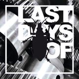 LAST DAYS OF Techno