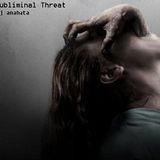 Dj Anahata - Subliminal Threat 170-210Bpm