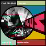 174: Theo Man(Hong Kong) Exclusive DJ Mix