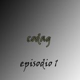 Episodio #1 CODAG