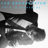 LCD Soundsystem / Dance Yrself Clean