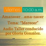 Audio Taller Amanecer... Ama-nacer; tema: Merecer