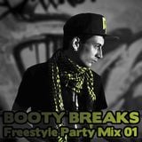 BOOTY BREAKS - Freestyle Party Mix 01