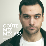 Goûte Mes Mix #53: Mosca
