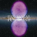 Binaural Podcast #6 - MarmorMetall - 'Chillin With Mandelbrot'