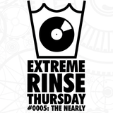 Extreme Rinse Thursday #0005: The Nearly