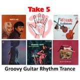 Mix # 6 - Groovy Guitar Rhythm Trance