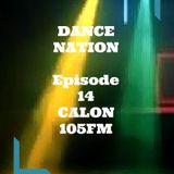 DANCE NATION CALON 105FM Episode 14