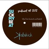 Kabukick@Podcast #3 Suck My Beat!