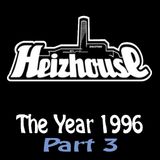 Heizhouse - The Year 1996 Part 3