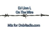Dj Lion L - On the Wire - DnbRadio.com - Neurofunk - Techstep Mix 03-2015