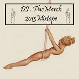 DJ . Flac March 2013 Mix