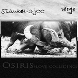 Stawk-Olejee - Osiris(Love Colliding) with Serge Erege