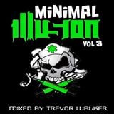 Minimal Illusion Vol 3 - Mixed by Trevor Walker