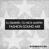 DJ DimixeR & DJ Nick Martin – Fashion Sound Mix