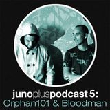 Juno Plus Podcast 05 - Orphan 101 & Bloodman