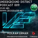 Underground District 009 Special Guest Volkan Erman (Turquía)
